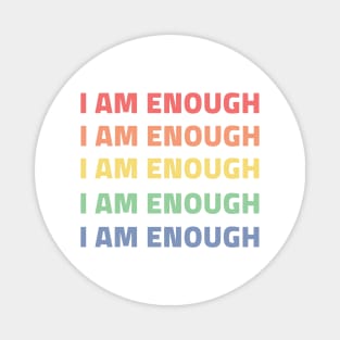 I am enough rainbow Magnet